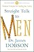 Straight Talk to Men: Timeless Principles for Leading Your Family