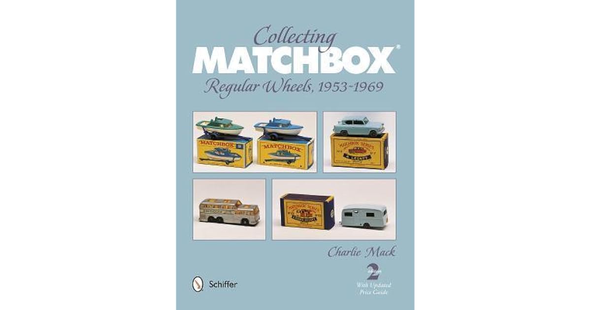 Collecting Matchbox Regular Wheels 19531969 by Charlie MacK