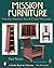 Mission Furniture: From the American Arts & Crafts Movement