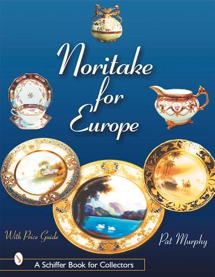 Noritake for Europe (Schiffer Book for Collectors)