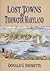 Lost Towns of Tidewater Maryland by Donald G. Shomette