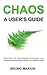 Chaos, a User's Guide: Solutions for Developing Ourselves, our Communities and Organizations in a Chaotic World
