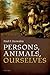 Persons, Animals, Ourselves