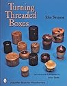 Turning Threaded Boxes (Schiffer Book for Woodturners)