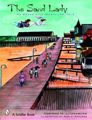 The Sand Lady: An Ocean City, Maryland, Tale (Schiffer Book)