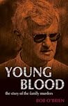 Young Blood: The Story of the Family Murders