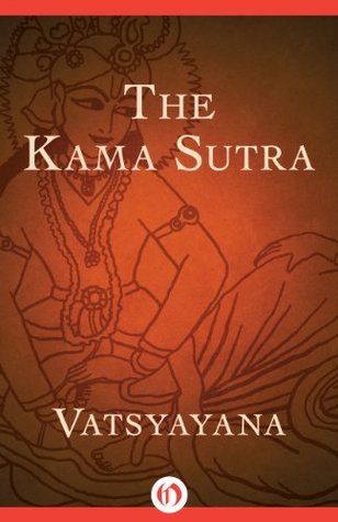 The Kama Sutra: The Ultimate Guide to the Secrets of Erotic Pleasure