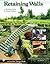Retaining Walls: A Building Guide and Design Gallery (Schiffer Books)