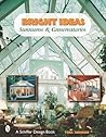Bright Ideas: Sunrooms & Conservatories (Schiffer Design Books)