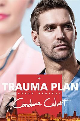 Trauma Plan (Grace Medical, #1)