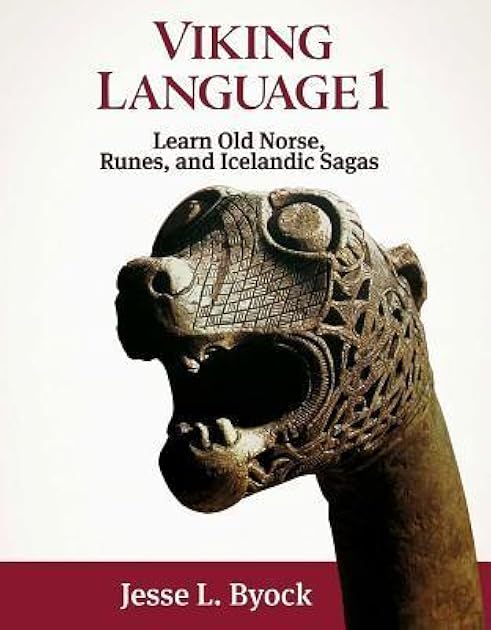 Viking Language 1: Learn Old Norse, Runes, and Icelandic Sagas (Viking Language Old Norse Icelandic Series)