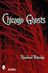Chicago Ghosts by Rachel Brooks