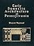 Early Domestic Architecture of Pennsylvania (158P)