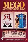 Mego Action Figures Toys (A Schiffer Book for Collectors)