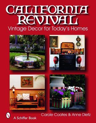 California Revival: Vintage Decor for Today's Homes (Schiffer Books)
