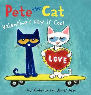 Pete the Cat: Valentine's Day Is Cool: A Lovely Valentine's Day Book for Kids (Ages 4-8)
