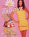 Fashions in the Groove, 1960s (Schiffer Book for Collectors and Designers)