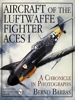 Aircraft of the Luftwaffe Fighter Aces, Vol. I (Hardcover)