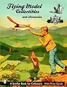 Flying Models Collectibles & Accessories (Schiffer Book for Collectors)