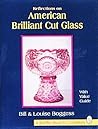 Reflections on American Brilliant Cut Glass (With Value Guide) Reflections on American Brilliant Cut Glass (With Value Guide)