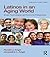 Latinos in an Aging World: Social, Psychological, and Economic Perspectives