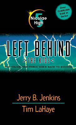 Nicolae High: The Young Trib Force Goes Back to School (Left Behind: The Kids, #5)
