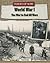 World War I: The War to End...