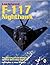 Lockheed F-117 Nighthawk: An Illustrated History of the Stealth Fighter (Schiffer Military/Aviation History)