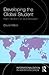 Developing the Global Student: Higher education in an era of globalization (Internationalization in Higher Education Series)