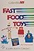 Collectibles 101: Fast Food Toys: Fast Food Toys (A Schiffer Book for Collectors)