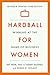 Hardball for Women: Winning...