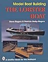 Model Boat Building: The Lobster Boat (A Schiffer Book for the Hobbyist)