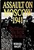 Assault on Moscow 1941: The...