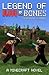 Legend of Blood & Bones: A ...
