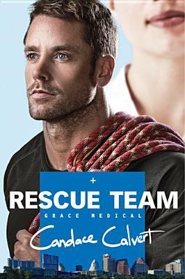 Rescue Team (Grace Medical, #2)