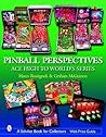 Pinball Perspectives: Ace High to World's Series (Schiffer Book for Collectors with Price Guide)