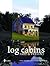 Historic Log Cabins: Past to Present