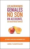 Los matrimonios geniales no son un accidente: ¿Se puede planificar un matrimonio feliz? (Spanish Edition)