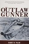 The Outlaw Gunner The Outlaw Gunner