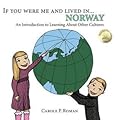 If You Were Me and Lived in ...Norway: A Child's Introduction to Cultures Around the World