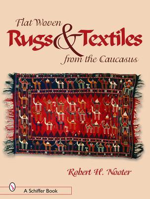Flat-woven Rugs & Textiles from the Caucasus (Hardcover)