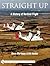 Straight Up: A History of Vertical Flight (Schiffer Military/Aviation History)