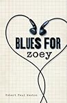 Blues for Zoey by Robert Paul Weston Blues for Zoey by Robert Paul Weston