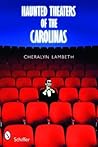 Haunted Theaters of the Carolinas