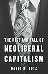 The Rise and Fall of Neoliberal Capitalism by David M. Kotz