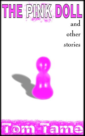 The Pink Doll: ...and other stories