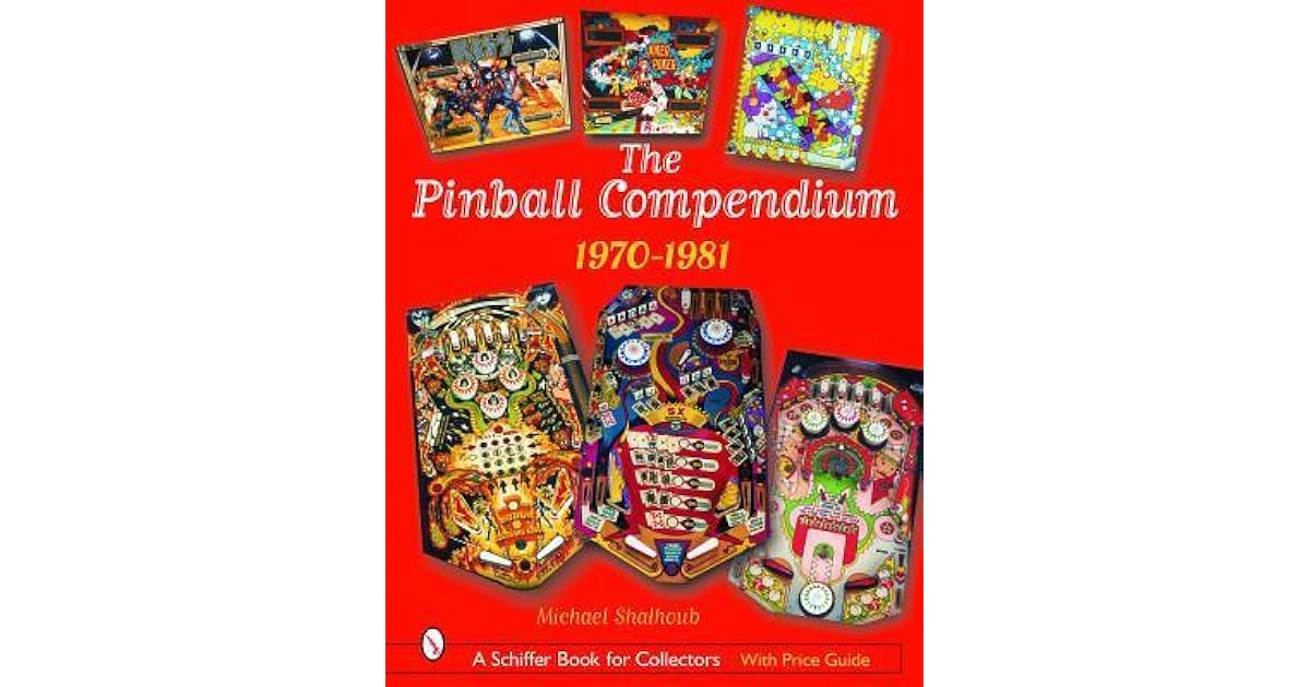 The Pinball Compendium 19701981 by Michael Shalhoub