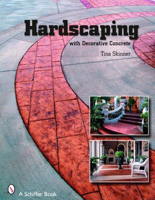 Hardscaping with Decorative Concrete (Paperback)