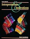 New Quilts: Interpretations & Innovations