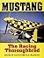 Mustang: The Racing Thoroughbred